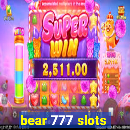 bear 777 slots