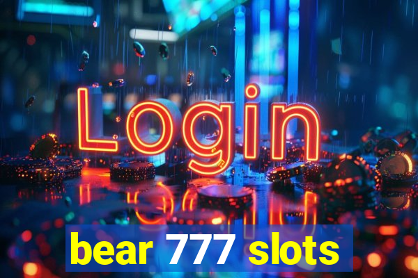 bear 777 slots