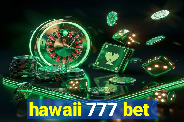 hawaii 777 bet