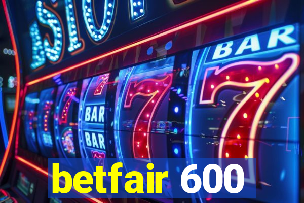 betfair 600