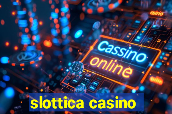 slottica casino