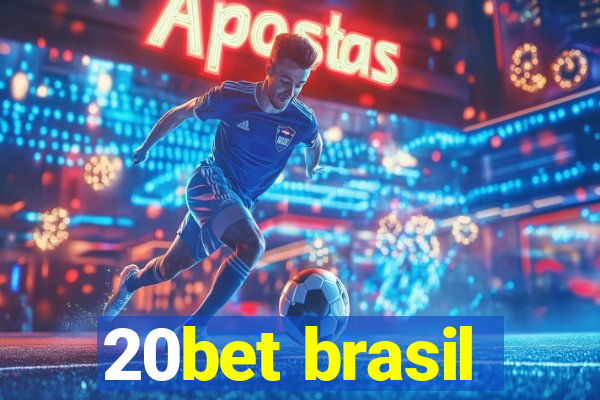 20bet brasil