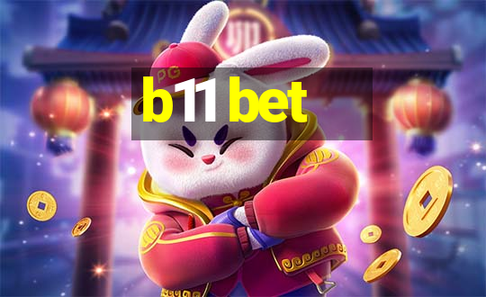 b11 bet