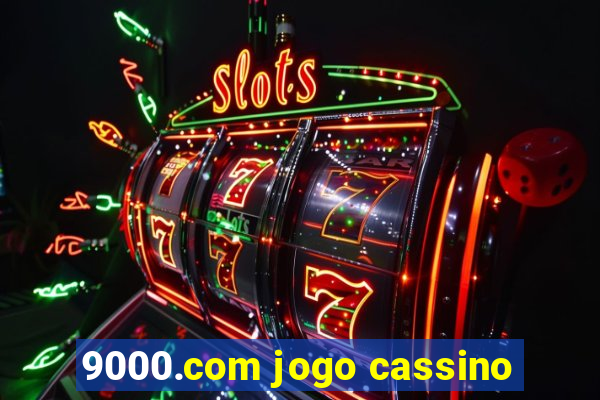 9000.com jogo cassino