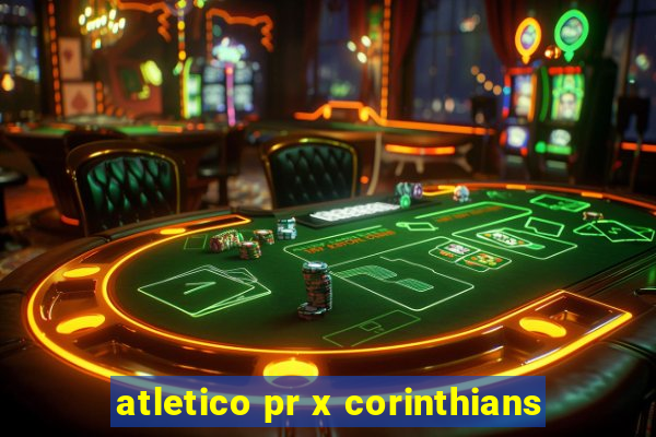 atletico pr x corinthians