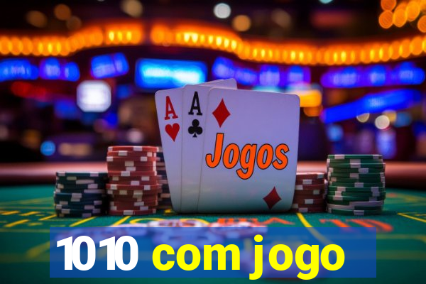 1010 com jogo