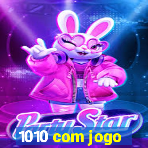 1010 com jogo