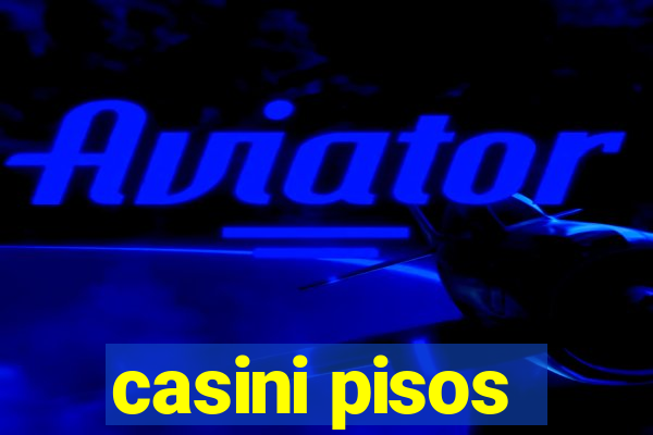 casini pisos