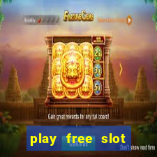 play free slot machine games