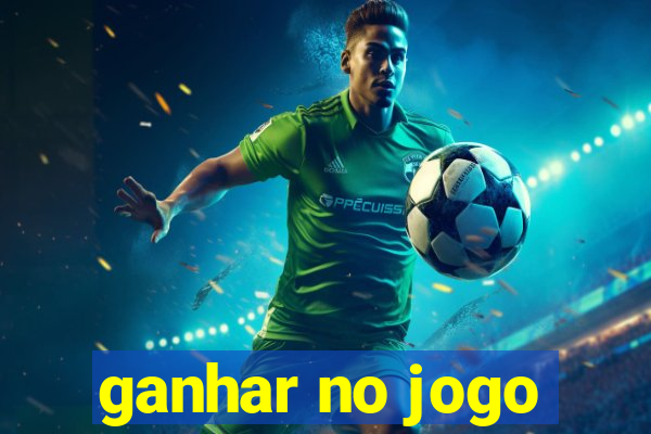 ganhar no jogo