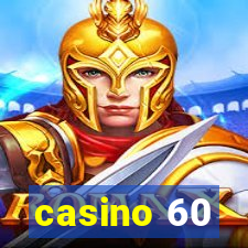 casino 60