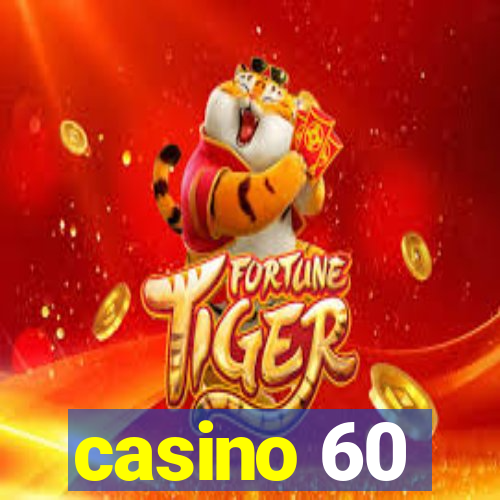 casino 60