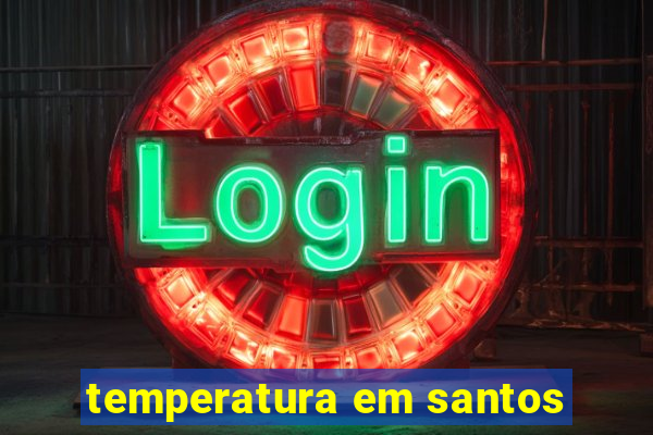 temperatura em santos