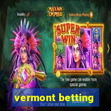 vermont betting