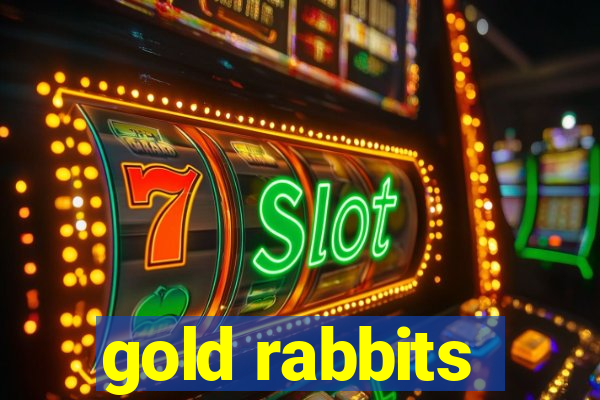 gold rabbits