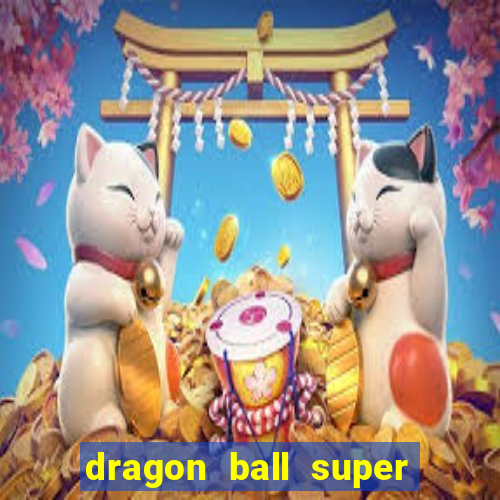 dragon ball super todos episódios