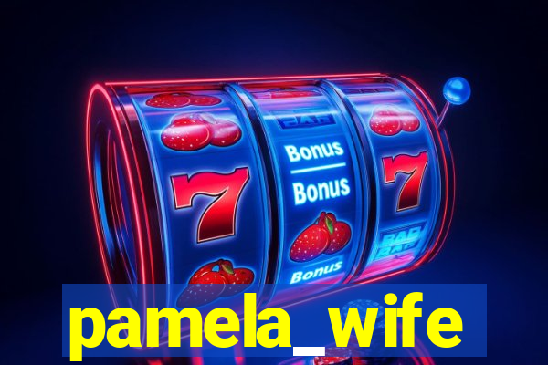 pamela_wife