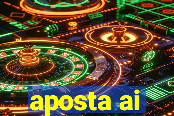 aposta ai