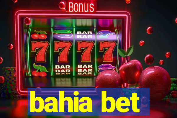 bahia bet