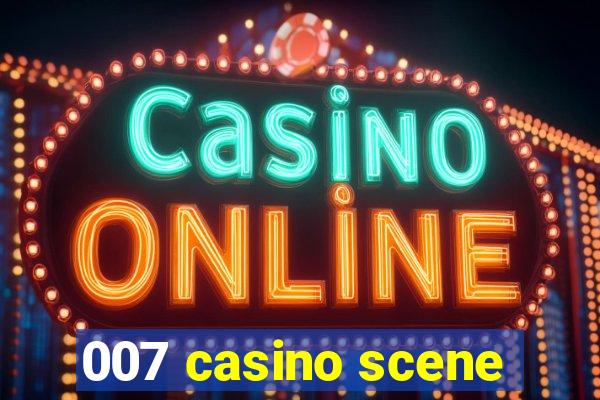 007 casino scene