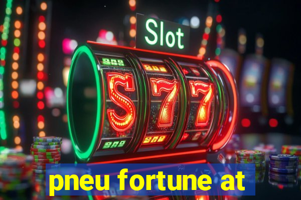 pneu fortune at