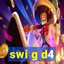 swi g d4