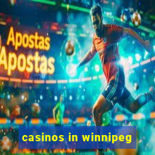 casinos in winnipeg