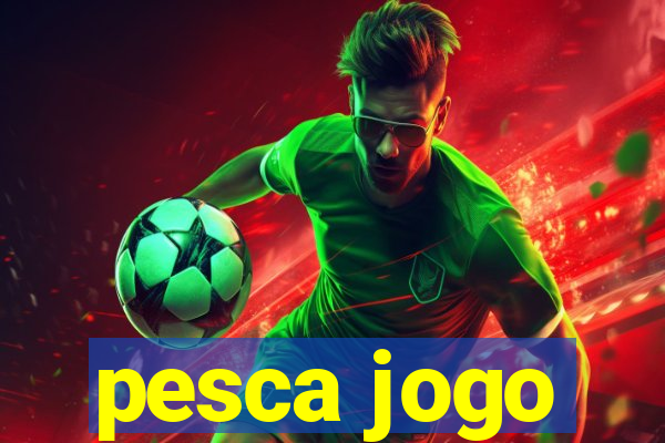 pesca jogo