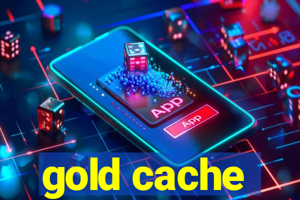 gold cache