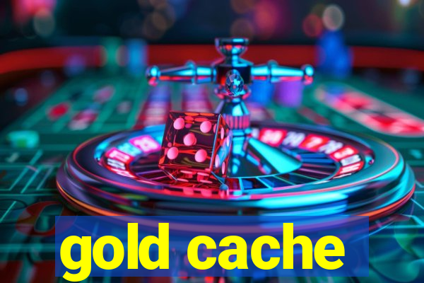 gold cache