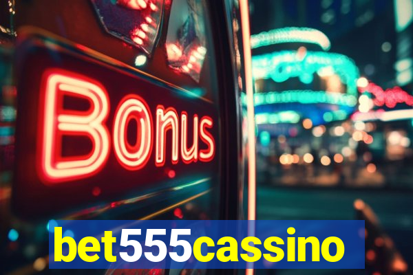 bet555cassino