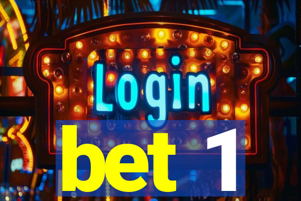 bet 1