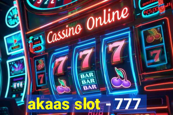 akaas slot - 777