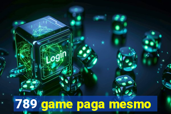 789 game paga mesmo