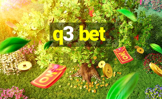 q3 bet