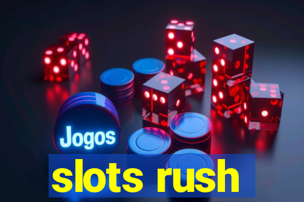 slots rush