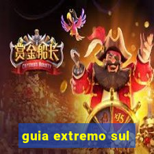 guia extremo sul