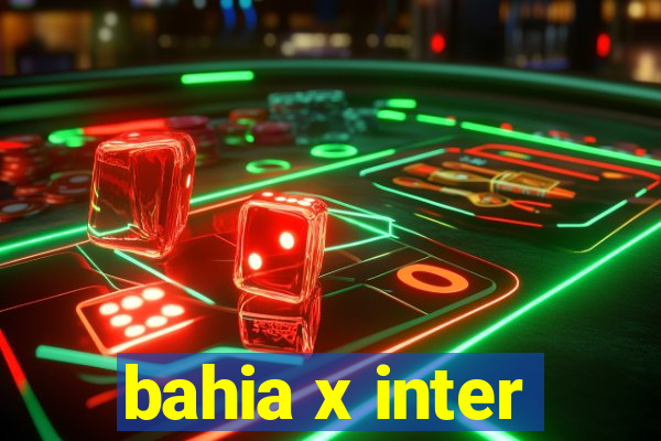 bahia x inter