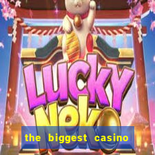 the biggest casino in usa