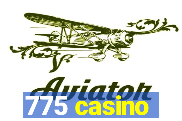 775 casino