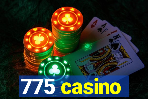 775 casino