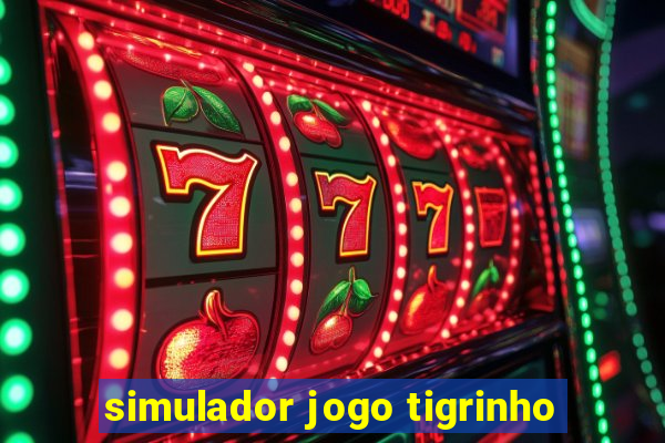 simulador jogo tigrinho