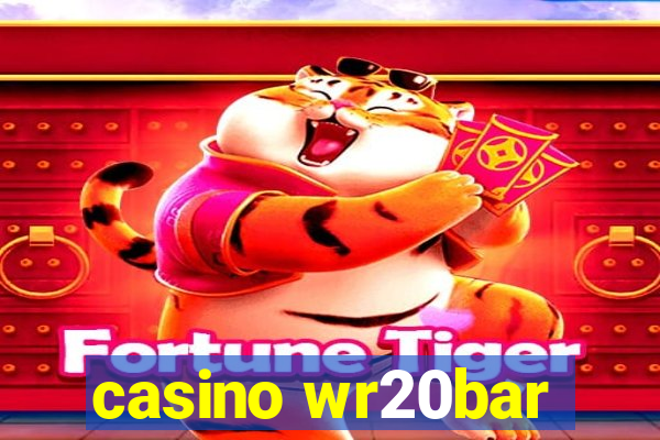 casino wr20bar