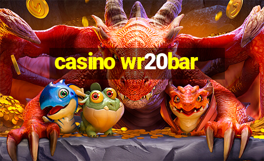 casino wr20bar