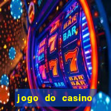 jogo do casino para ganhar dinheiro