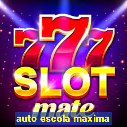 auto escola maxima