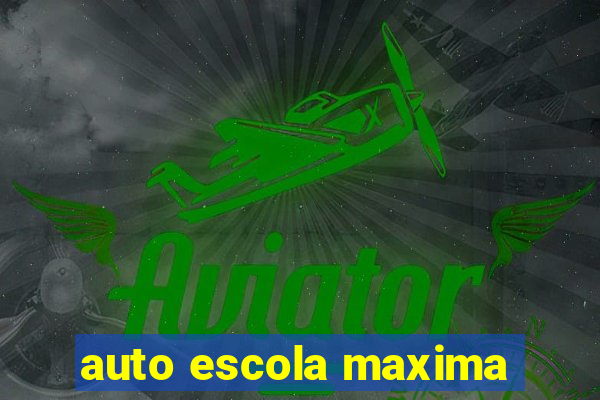 auto escola maxima