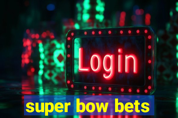 super bow bets