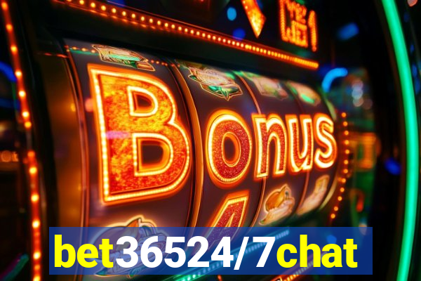 bet36524/7chat