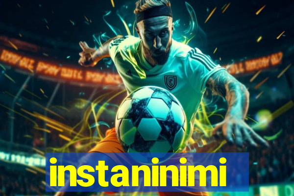 instaninimi